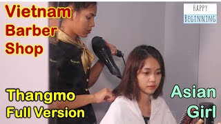 Vietnam Barber Shop ASIAN GIRL \/ THANGMO - Hwangje (Bangkok, Thailand) FULL VERSION