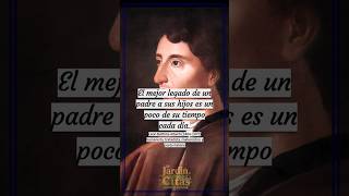El mejor legado de un padre a sus hijos es un poco de su tiempo cada día. Leon Battista Alberti
