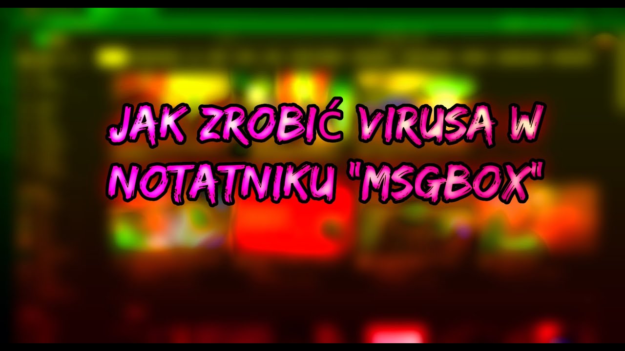 Nieszkodliwy wirus w notatniku MessageBox vbs