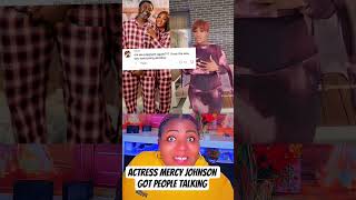Actress Mercy Johnson got people talking