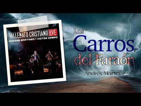 Los Carros Del Faraón - Andrés Martínez - Audio (Album Vallenato Cristiano Live)