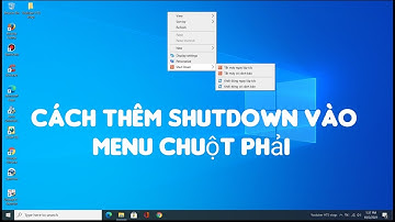 Cách thêm Shutdown( tắt máy) vô menu chuột phải