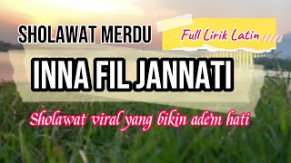INNA FIL JANNATI || SHOLAWAT MERDU FULL LIRIK ||Sholawat viral yang bikin adem hati