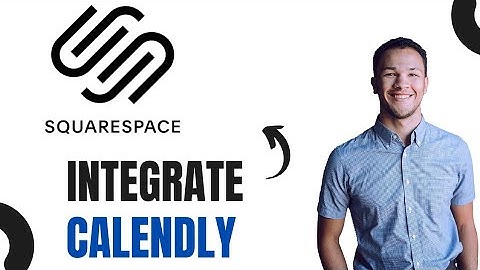 how to Integrate Calendly With Squarespace (Full Guide)