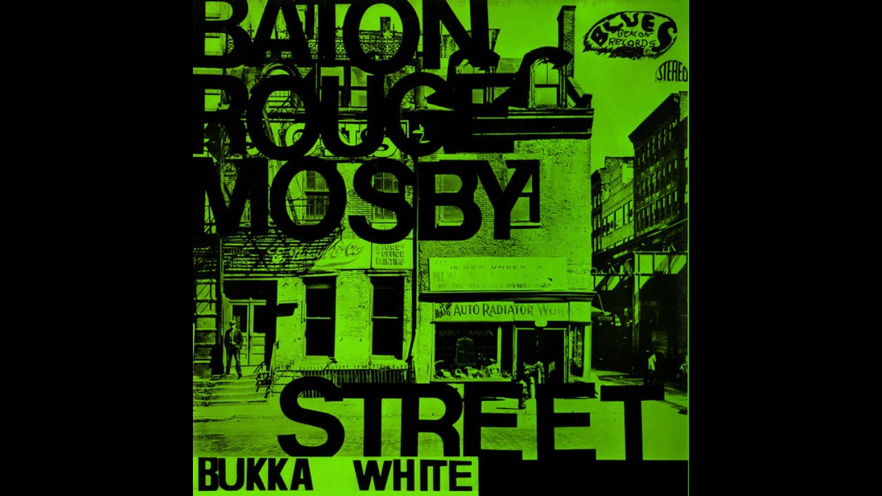 独LP Bukka White Baton Rouge Mosby Street 1932119 BLUES BEACON /00260 BUKKA WHITE: baton rouge mosby street BLUES BEACON 12