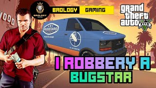 Gta 5; But I Robbery A Bugstar Van Ii #Gta5 #Gameplay