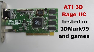 ATI 3D Rage IIC tested in 3DMark99 and games