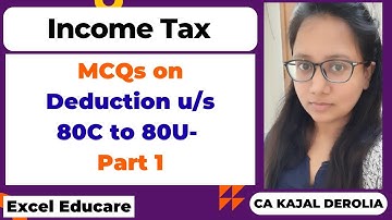 Income Tax MCQ | Multiple Choice Questions with Answer | Deduction u/s 80C to 80U | Part 1 |