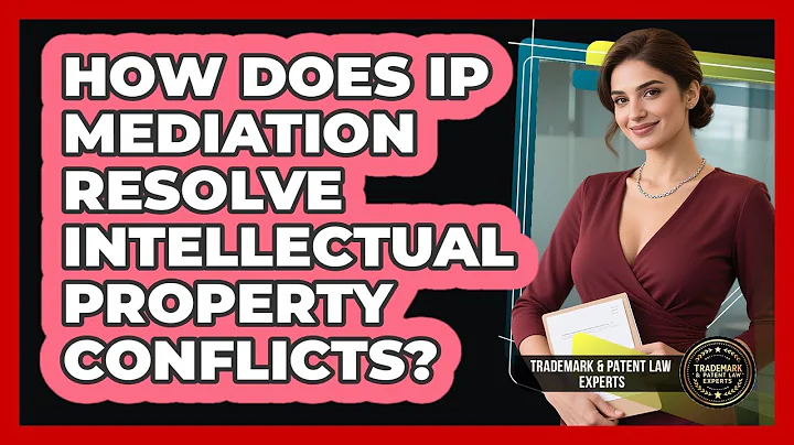 How Does IP Mediation Resolve Intellectual Property Conflicts? - Trademark and Patent Law Experts