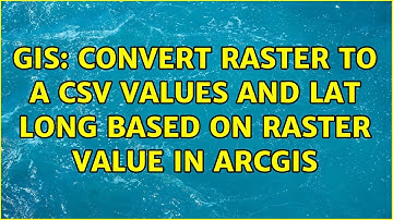 GIS: Convert raster to a CSV values and lat long based on raster value in ArcGIS