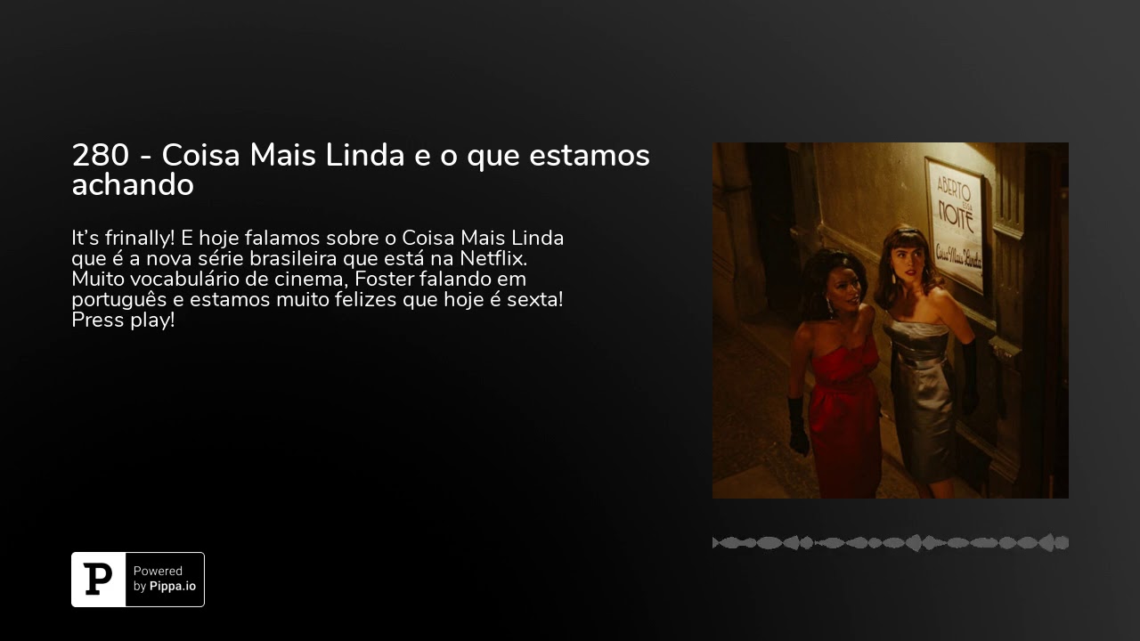 280 - Coisa Mais Linda e o que estamos achando