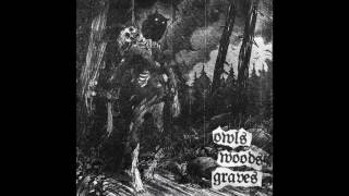 Owls Woods Graves - One Eyed Old Man (Bathory cover)