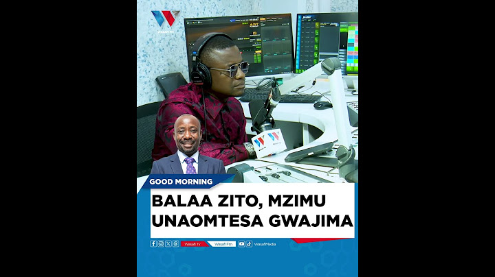 BALAA ZITO, MZIMU UNAOMTESA GWAJIMA