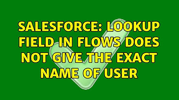 Salesforce: Lookup Field in Flows does not give the exact Name of user