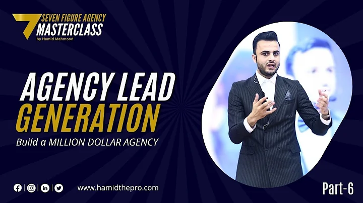 Lead Generation Strategies For Agencies | 7 Figure Agency Masterclass By Hamid Mahmood