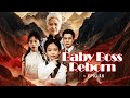 🎬 Baby Boss Reborn Full Drama | Crown Prince Time Travels to Modern World & Faces Family Betrayal