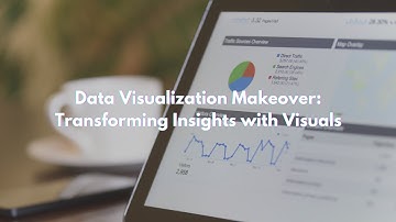 Data Visualization Makeover: Transforming Insights with Visuals