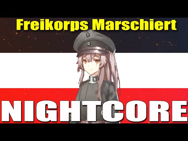 Nightcore - Freikorps Marschiert - Post WW1 German Song class=