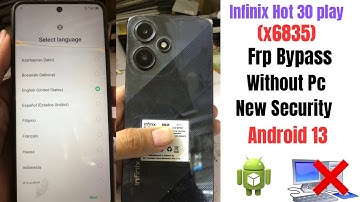 infinix hot 30 play frp bypass//infinix (x6835) frp unlock without pc Android 13 2025