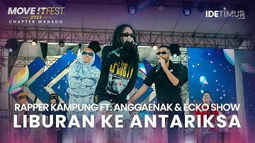 AnggaEnak feat. @eckoshow - Liburan ke Antariksa | MOVE IT FEST 2022 Chapter Manado