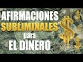 DECRETOS PODEROSOS para el DINERO dirigidos al Subconsciente (Audio subliminal) | Afirmaciones