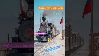 🎯@MundocuriosoPerú presenta: Ferrocarril Tacna - Arica 🚂 #mundocuriosope #Peruesclave #peru