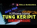 TUNG KERIPIT || DANGDUT KARAOKE || NADA PRIA || CEK SOUND