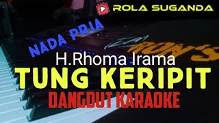 Download Lagu TUNG KERIPIT || DANGDUT KARAOKE || NADA PRIA || CEK SOUND  MP3 Download Lagu TUNG KERIPIT || DANGDUT KARAOKE || NADA PRIA || CEK SOUND  MP3