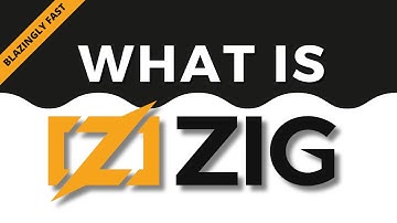 What is Zig?