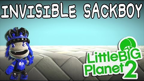LBP2 Glitch: Invisible Sackboy