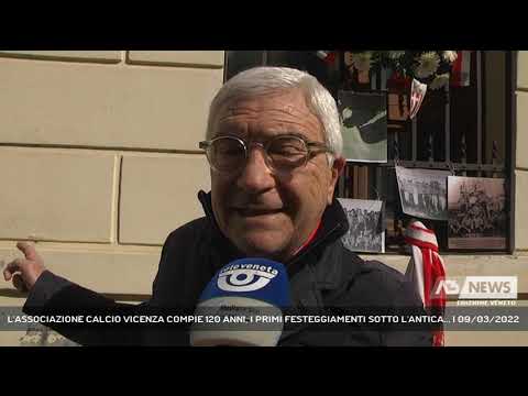 L'ASSOCIAZIONE CALCIO VICENZA COMPIE 120 ANNI, I PRIMI FESTEGGIAMENTI SOTTO L'ANTICA... | 09/03/2022