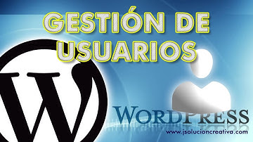 Video tutorial de WordPress. Gestión de usuarios. Roles y privilegios de los usuarios.