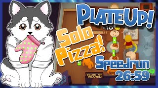 PlateUp! - Pizza Solo Speedrun - 26:59
