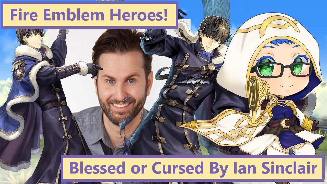 BLESSED OR CURSED BY IAN SINCLAIR? Fire Emblem Heroes YouTube