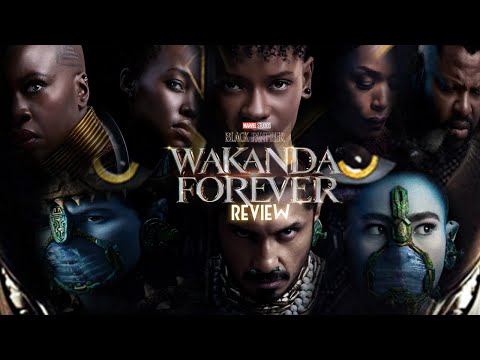 BLACK PANTHER WAKANDA FOREVER **REVIEW**