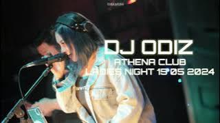 DJ ODIZ ATHENA | SPECIAL LADIES NIGHT TERBARU 2024 | RABU 15 05 2024