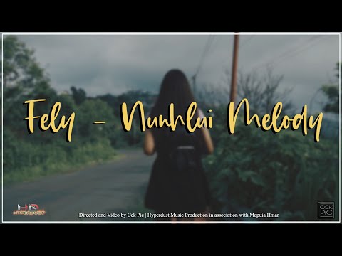 Fely - Nunhlui Melody (Official Music Video)