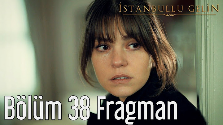 İstanbullu Gelin 38. Bölüm Fragman