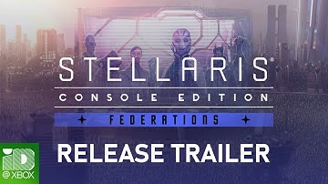 Stellaris: Console Edition - Federations Launch Trailer