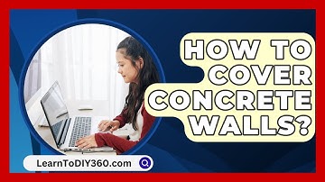 How To Cover Concrete Walls? - LearnToDIY360.com