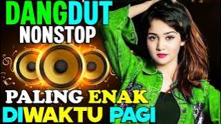 LAGU DANGDUT ENAK DIDENGAR 2022 2023 SAAT KERJA - DANGDUT PENYEMANGAT KERJA