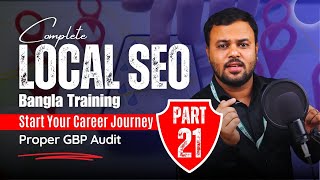Complete Local SEO Bangla Tutorial [Part 21] | Proper GBP SEO Audit | Sajib Roy