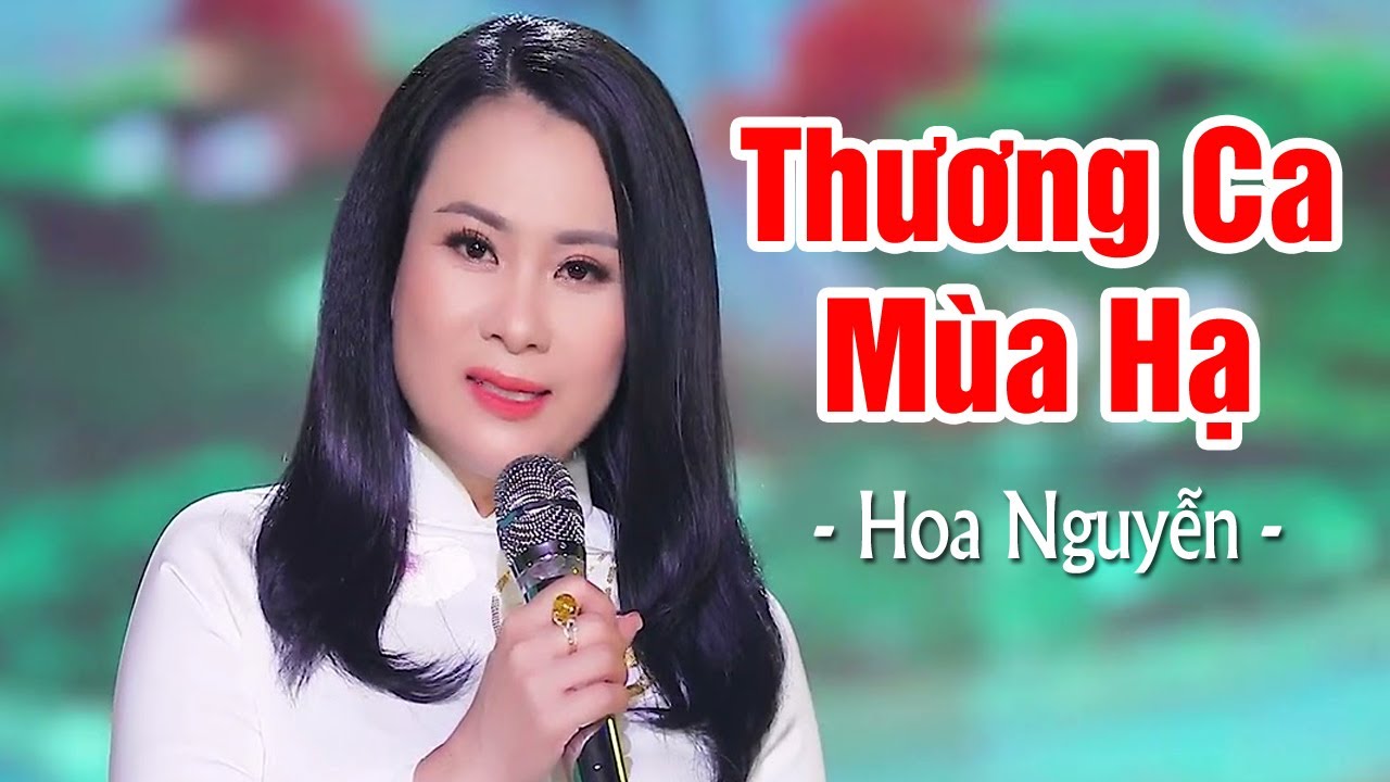 Thương Ca Mùa Hạ - Hoa Nguyễn | Nhạc Vàng Trữ Tình Bolero 2021