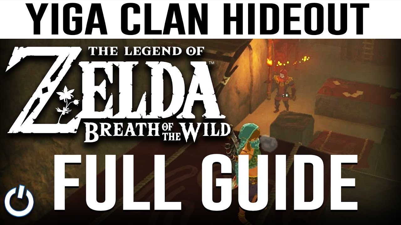 Zelda Breath of the Wild Yiga Clan Hideout Walkthrough, Guide