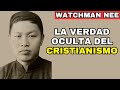 La VERDAD que la Iglesia NO quiere que descubras - Watchman Nee!