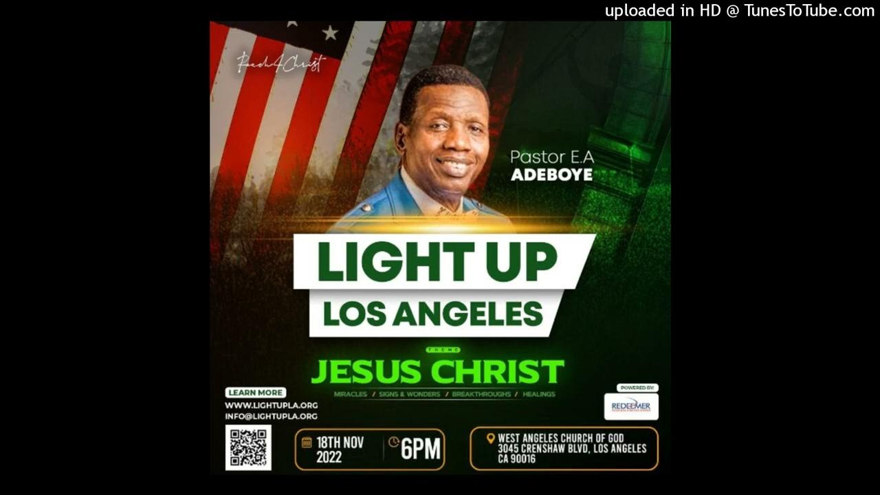 Light Up Los Angeles Pastor E.A. Adeboye YouTube