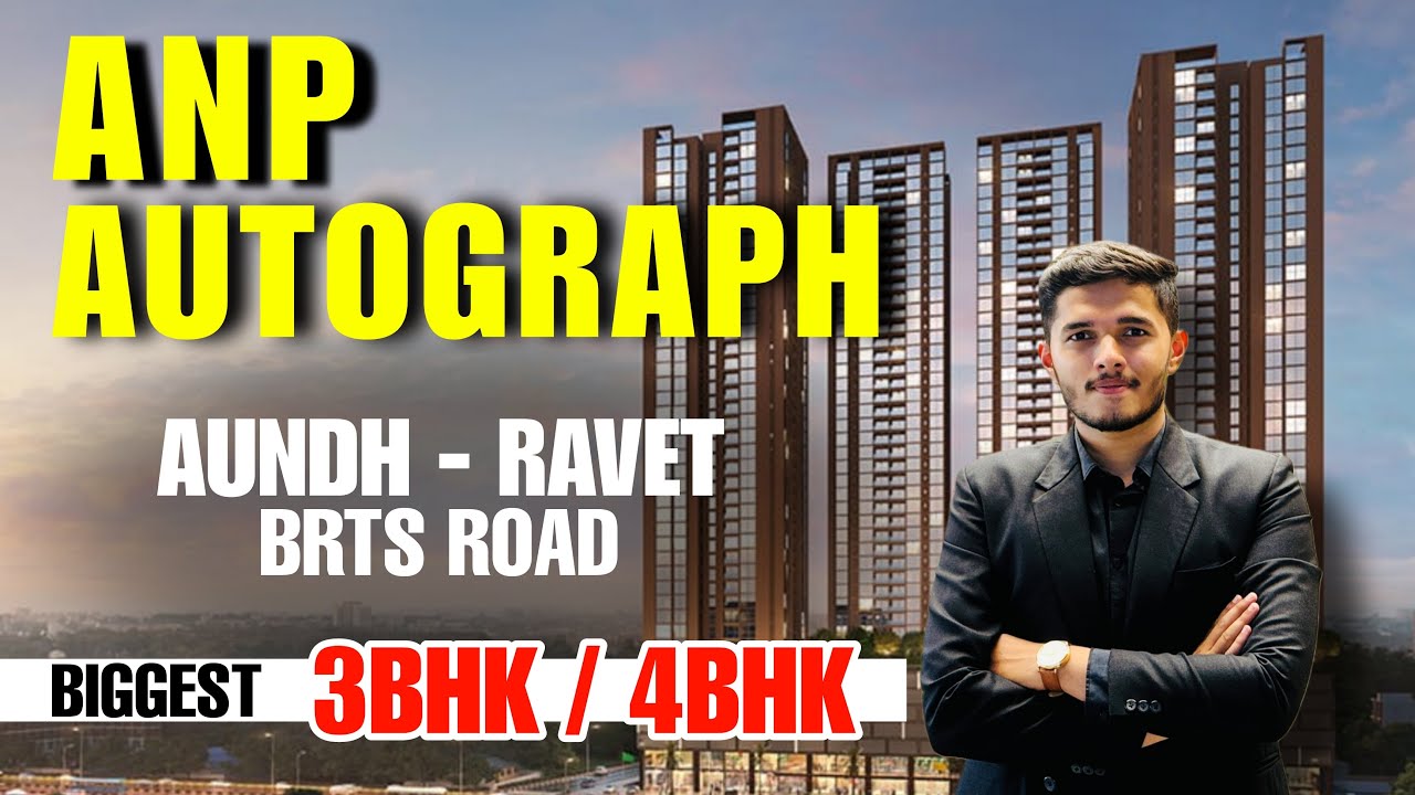 ANP AUTOGRAPH : Last Few Premium 3 & 4 BHKs on Aundh Ravet BRTS Road