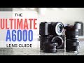 THE ULTIMATE SONY A6000 LENS BUYING GUIDE