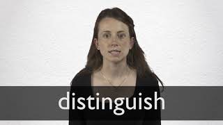 How to pronounce DISTINGUISH in British English
