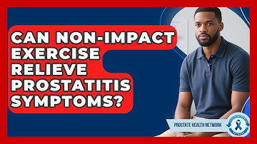 Can Non-impact Exercise Relieve Prostatitis Symptoms? - Prostate Health Network